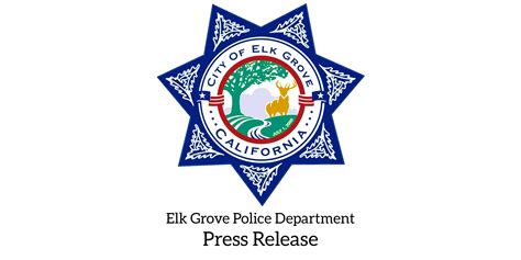Press Release Elk Grove Police Department: Three Arrested Following