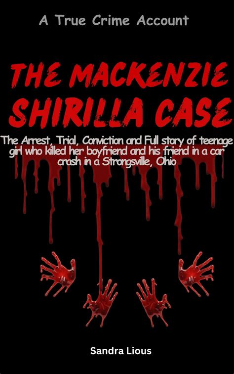 The Mackenzie Shirilla Case eBook by Sandra Lious - EPUB Book | Rakuten