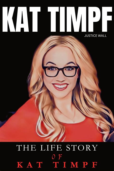 KAT TIMPF BOOK: The Life story of Kat Timpf by JUSTICE WALL | Goodreads