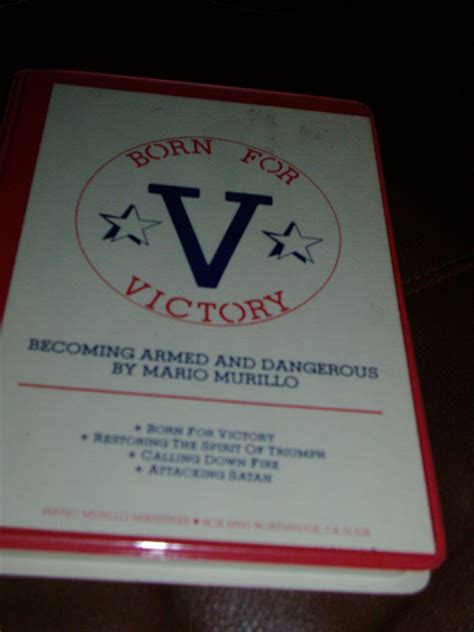 Born For Victory / Becoming Armed And Dangerous, Mario Murillo